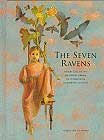 The 7 Ravens: A Fairy Tale by Brothers Grimm, Henriette Sauvant (Illustrator), Anthea Bell (Translator)