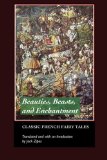 Beauties, Beasts and Enchantments: Classic French Fairy Tales edited by Jack Zipes