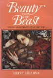 Beauty and the Beast: Visions and Revisions of an Old Tale by Betsy Hearne