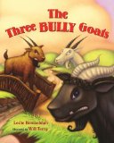 The Three Bully Goats by Leslie Kimmelman (Author), Will Terry (Illustrator)