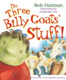 The Three Billy Goats' Stuff! by Bob Hartman (Author), Jacqueline East (Illustrator)