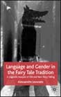 Language and Gender in the Fairy Tale  Tradition : A Linguistic Analysis of Old and New Story-telling by Alessandra Levorato 