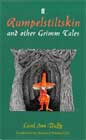 Rumpelstiltskin and Other Grimm Tales by Carol Ann Duffy 