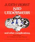 Sad Underwear and Other Complications : More Poems fo Children and Their Parents by Judith Viorst