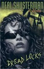 Dread Locks by Neal Shusterman