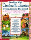 Teaching With Cinderella Stories From Around the World by Kathleen M. Hollenbeck