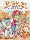 The Dinosaur's New Clothes by Diane Goode