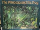 The Princess and the Frog: Adapted from the Frog King and Iron Heinrich by the Brothers Grimm by Rachel Isadora