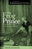 The Frog Prince and Other Frog Tales From Around the World by Heidi Anne Heiner