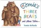 Tomie's Three Bears and Other Tales by Tomie DePaola 