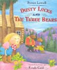 Dusty Locks and the Three Bears by Susan Lowell
