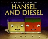 Hansel and Diesel by David Gordon