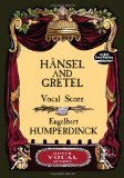 Hansel and Gretel by Engelbert Humperdinck