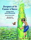 Jacques et la Canne a Sucre: A Cajun Jack and the Beanstalk  by Sheila Hebert-Collins