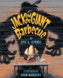 Jack and the Giant Barbecue by Eric A. Kimmel (Author), John Manders (Illustrator) 
