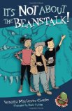 It's Not about the Beanstalk! by Veronika Martenova Charles (Author), David Parkins (Illustrator)