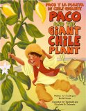 Paco and the Giant Chile Plant/Paco y la planta de chile gigante by Keith Polette (Author), Elizabeth O. Dulemba (Illustrator)