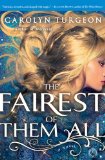 The Fairest of the All by Carolyn Turgeon