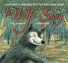 The Wolf's Story : What Really Happened to Little Red Riding Hood by Toby Forward, Izhar Cohen (Illustrator)