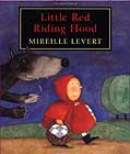 Little Red Riding Hood by Mireille Levert