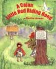 A Cajun Little Red Riding Hood by Berthe Amoss