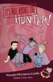 It's Not about the Hunter! by Veronika Martenova Charles (Author), David Parkins (Illustrator)