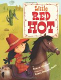 Little Red Hot by Eric A. Kimmel (Author), Laura Huliska Beith (Illustrator)