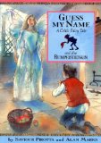 Guess My Name: And Also Rumpelstiltskin; A Celtic Fairy Tale by Saviour Pirotta (Author), Alan Marks (Author)