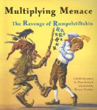 Multiplying Menace: The Revenge Of Rumpelstiltskin by Pam Calvert 