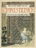 Rumpelstiltskin by Edith Tarcov (Adapter), Edward Gorey (Illustrator) 