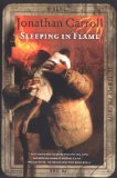 Sleeping in Flame by Jonathan Carroll