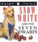 Fairytails Snow White And The Seven Dwarfs: Dog-eared Renditions Of The Classics by Keith Harrelson