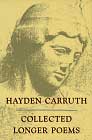 Collected Longer Poems by Hayden Carruth