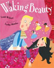 Waking Beauty by Leah Wilcox (Author), Lydia Monks (Illustrator)