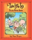 The Three Little Pigs Buy the White House by Dan Piraro