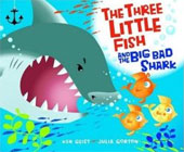 Three Little Fish And The Big Bad Shark by Will Grace (Author), Ken Geist (Author)
