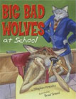Big Bad Wolves at School by Stephen Krensky (Author), Brad Sneed (Illustrator) 