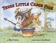 Three Little Cajun Pigs by Mike Artell