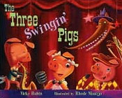 The Three Swingin' Pigs by Vicky Rubin