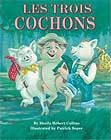 Les Trois Cochons by Sheila H. Collins