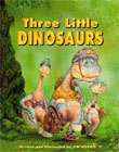 Three Little Dinosaurs by Jim Harris