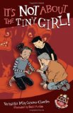 It's Not about the Tiny Girl! by Veronika Martenova Charles (Author), David Parkins (Illustrator)