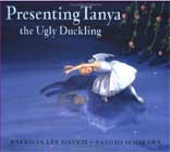 Presenting Tanya the Ugly Duckling by Patricia Lee Gauch