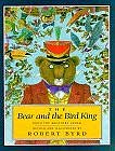 The Bear and the Bird King by Brothers Grimm, Robert Byrd