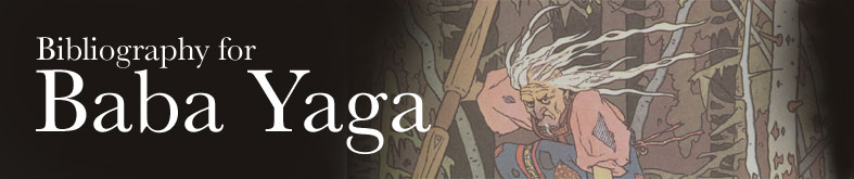 Bibliography for Baba Yaga