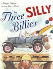 The Three Silly Billies by Margie Palatini