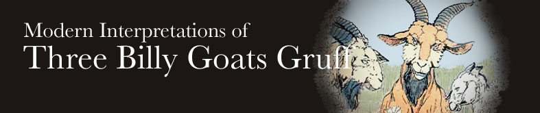 Modern Interpretations of Three Billy Goats Gruff