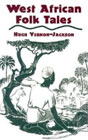 West African Folk Tales  by Hugh Vernon-Jackson