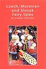 Czech, Moravian and Slovak Fairy Tales (Library of Folklore) by Parker Fillmore