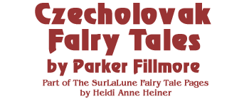 Czecholovak Fairy Tales by Parker Fillmore 